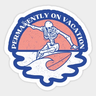 Permanently On Vacation Sticker